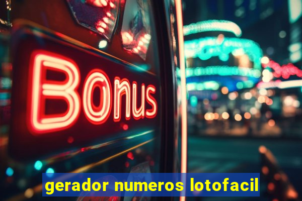 gerador numeros lotofacil