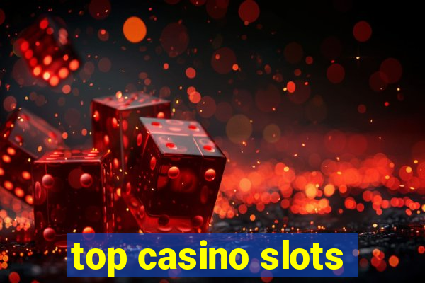 top casino slots