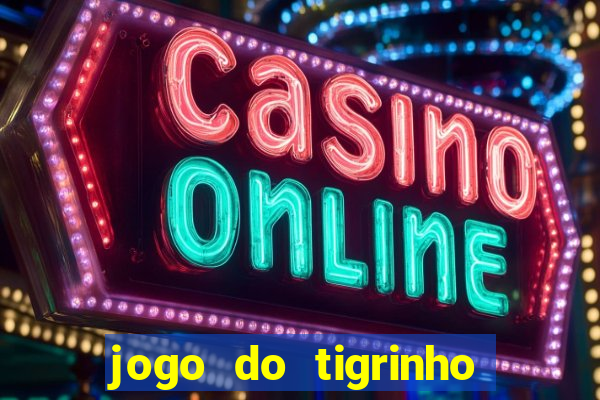 jogo do tigrinho 777 baixar