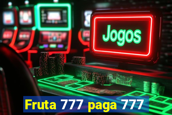 Fruta 777 paga 777