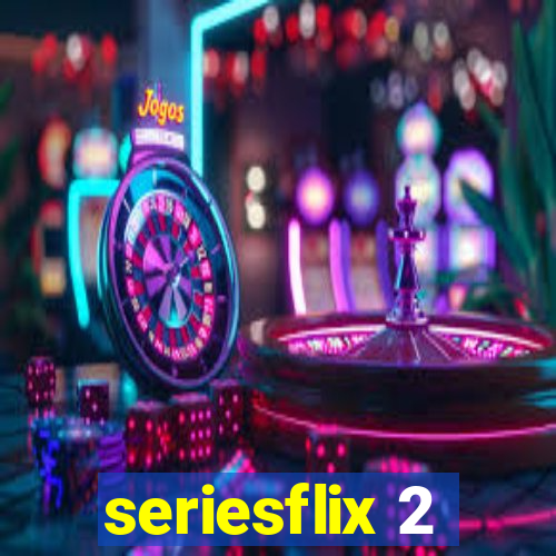 seriesflix 2