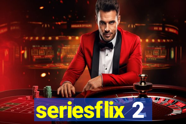 seriesflix 2