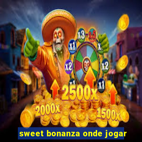 sweet bonanza onde jogar