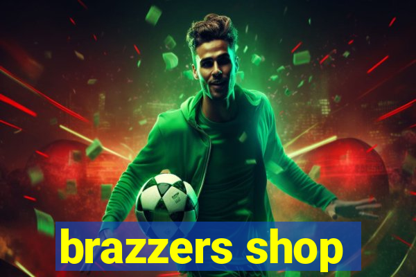 brazzers shop