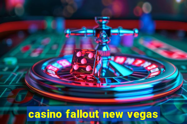 casino fallout new vegas