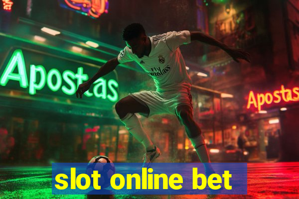 slot online bet