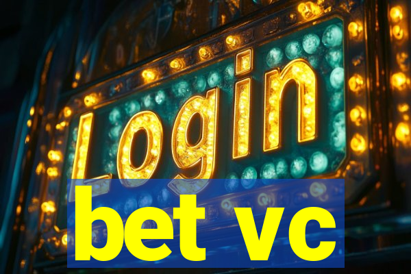 bet vc