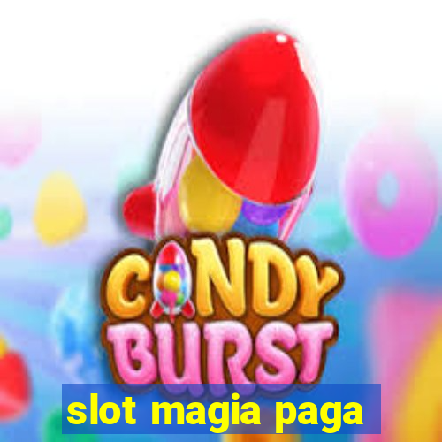 slot magia paga