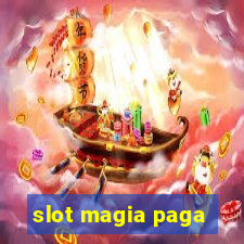 slot magia paga