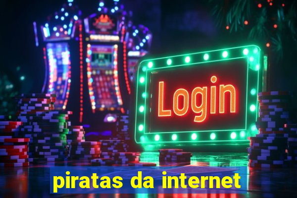 piratas da internet