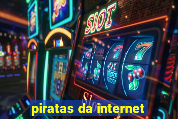 piratas da internet