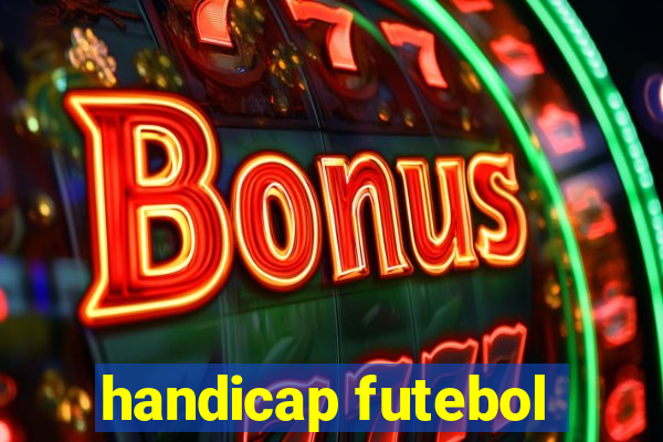 handicap futebol