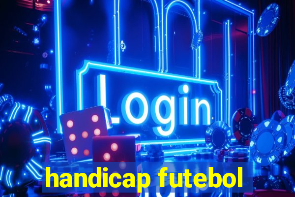 handicap futebol