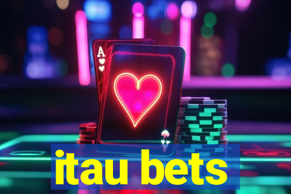 itau bets