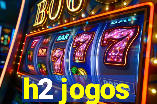 h2 jogos