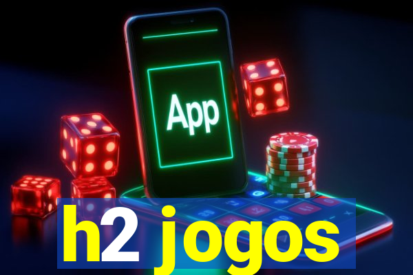 h2 jogos