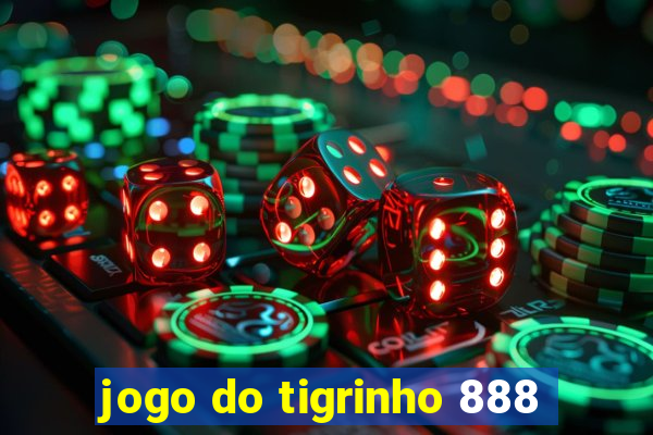 jogo do tigrinho 888