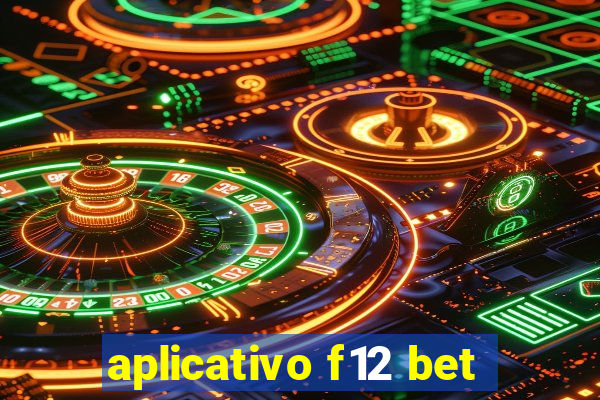 aplicativo f12 bet