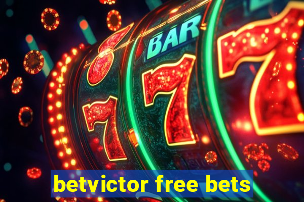 betvictor free bets