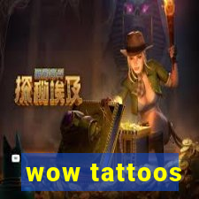 wow tattoos