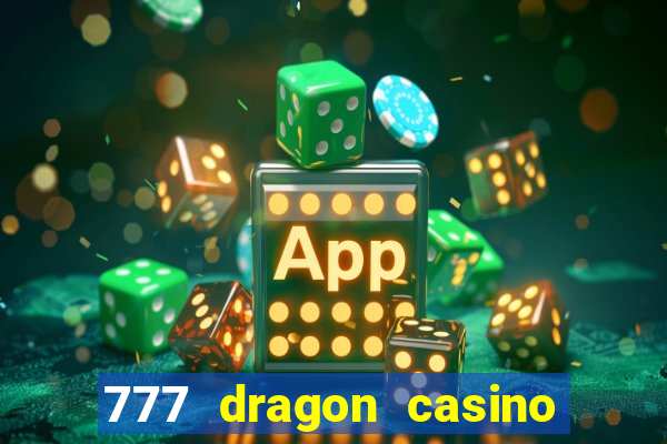 777 dragon casino bonus codes