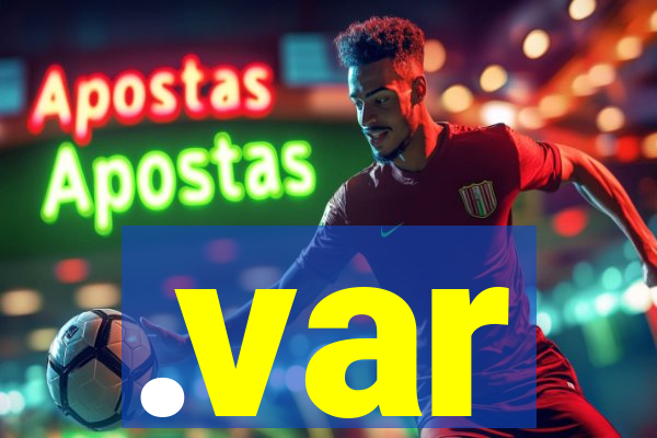 .var