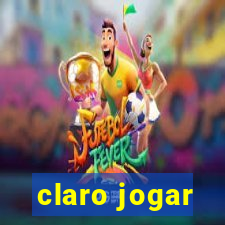 claro jogar