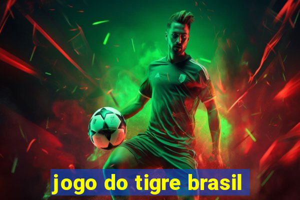 jogo do tigre brasil