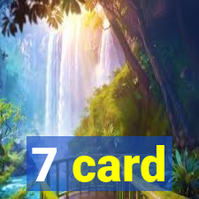 7 card