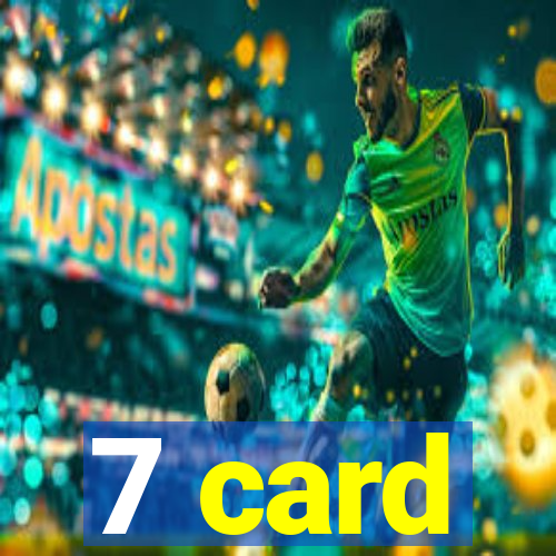 7 card