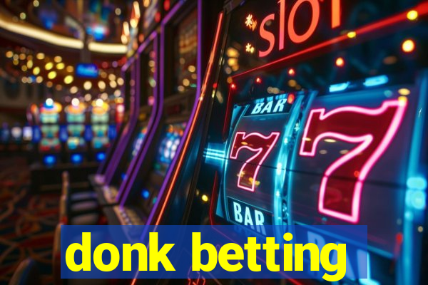 donk betting