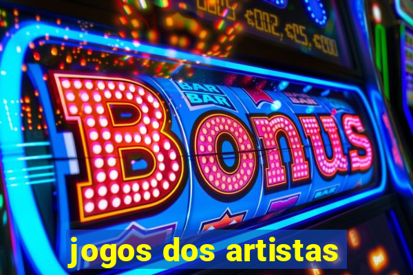 jogos dos artistas