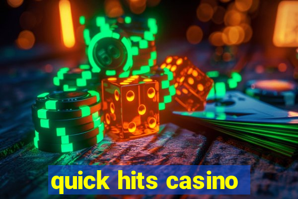 quick hits casino