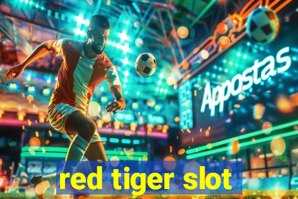 red tiger slot