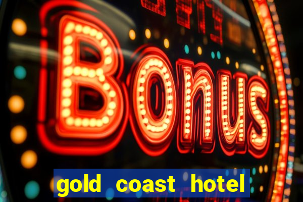 gold coast hotel and casino