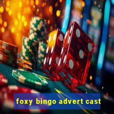 foxy bingo advert cast