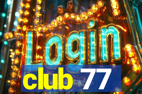 club 77