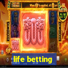 life betting