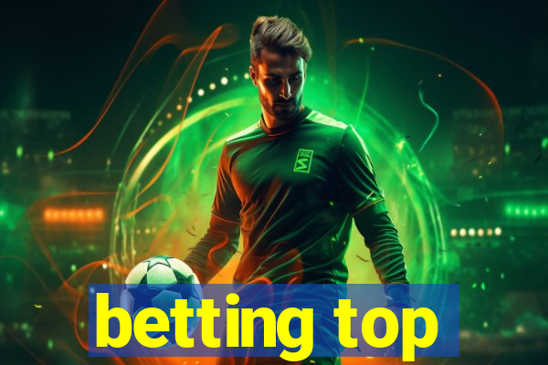 betting top