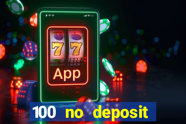 100 no deposit bonus codes casino