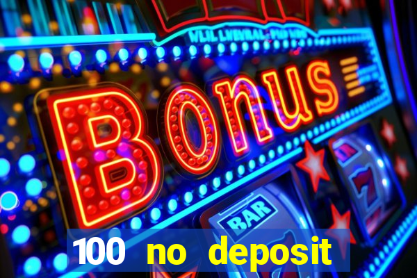 100 no deposit bonus codes casino