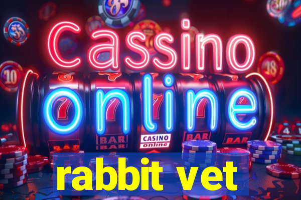 rabbit vet