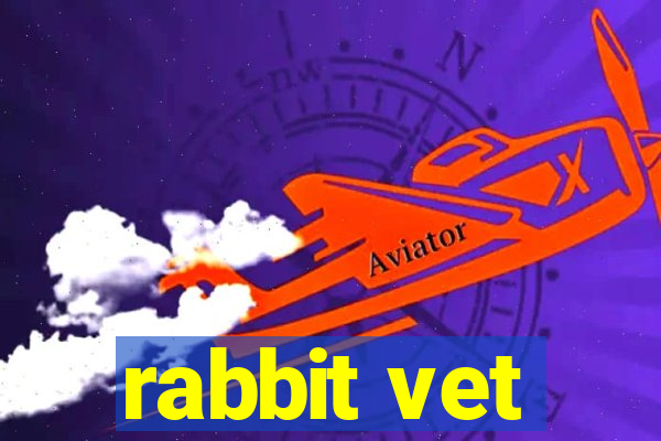 rabbit vet