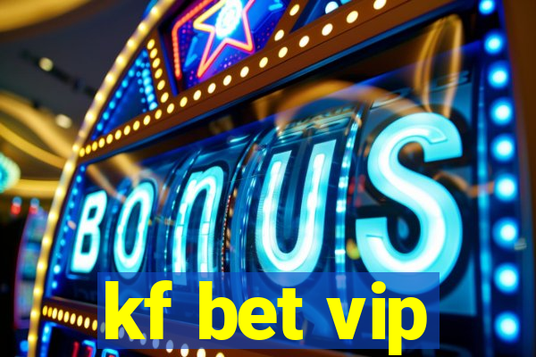 kf bet vip