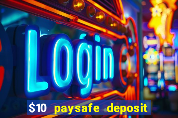 $10 paysafe deposit casino nz