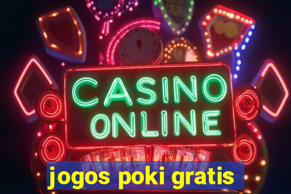 jogos poki gratis