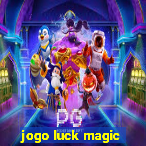 jogo luck magic