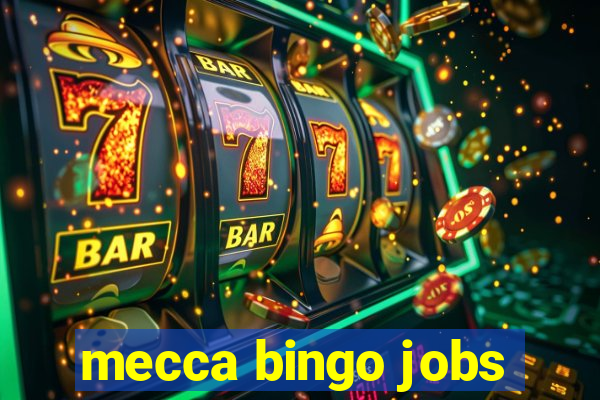 mecca bingo jobs