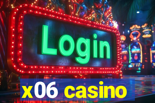 x06 casino