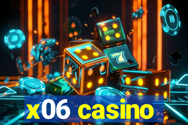 x06 casino